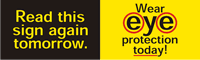Wear Eye Protection Today Banner