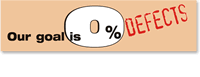 Our Goal is 0% Defects