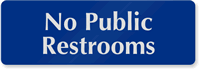 No Public Restrooms Sign