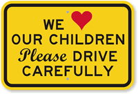 Child Safety Please Drive Carefully Sign