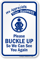 Buckle Up So We Can See You Again Sign