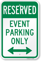 Reserved Event Parking Onlyl Arrow Sign