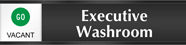 Executive Washroom - Go/Stop Slider Sign