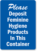 Please Deposit Feminine Hygiene Products Sign