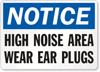 Notice High Noise Wear Ear Plugs Sign