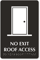 No Exit Roof Access TactileTouch Braille Sign