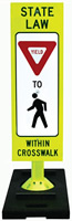 State Law Yield to Pedestrian within Crosswalk Sign on Portable Banana Base