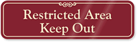 Restricted Area Keep Out Sign