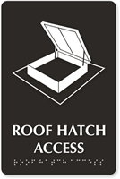 Roof Hatch Access TactileTouch Braille Sign with Graphic