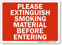 Please Extinguish Smoking Material Before Entering