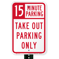 15 Minutes Parking Take Out Parking Only Signs