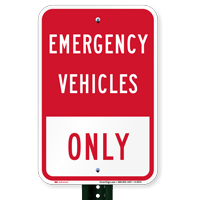EMERGENCY VEHICLES ONLY Parking Lot Signs