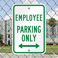 Employee Parking Only Bidirectional Arrow Signs