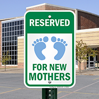 Reserved Parking New Mothers Signs