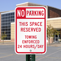 Space Reserved, Towing Enforced No Parking Signs