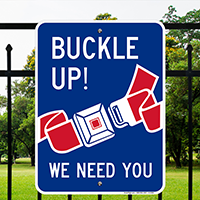 Buckle Up! We Need You Signs