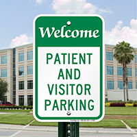Welcome Patient and Visitors Parking Signs