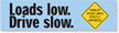 Loads Low Drive Slow, Forklift Speed Limits Sticker