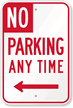No Parking Any Time Left Arrow Sign