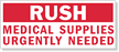 Rush Medical Supplies Urgently Needed Label