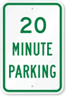 20 MINUTE PARKING Sign