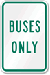 Buses Only Bus Sign