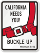California Buckle Up Seat Belt Safety Sign