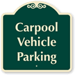 CARPOOL VEHICLE PARKING SignatureSign™