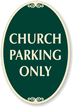 CHURCH PARKING ONLY Sign