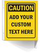 Custom Projecting Caution Sign