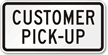 CUSTOMER PICK-UP Loading Zone Sign