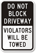 Block Driveway Violators Towed Sign