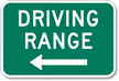 Driving Range Left Arrow Sign