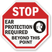 STOP: Ear protection required in this area sign