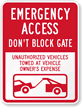 Emergency Access Don't Block Gate, Unauthorized Towed Sign
