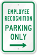 Employee Recognition Parking Only Sign (Left Arrow)