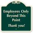 Employees Only Beyond This Point Thank You SignatureSign™