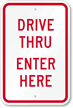 DRIVE THRU ENTER HERE Sign