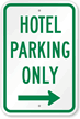 Hotel Parking Only with Right Arrow Sign