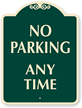 NO PARKING ANYTIME Sign