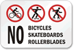 No Bicycles Skateboards Rollerblades Sign