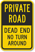 Private Road Dead End No Turn Around Sign