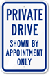 Private Drive - Shown By Appointment Only Sign
