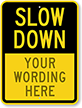 Slow Down Custom Speed Bump Sign