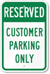 Reserved - Customer Parking Only Sign