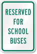 Reserved For School Buses School Bus Sign
