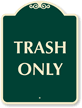 Trash Only SignatureSign™