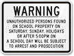 Warning Unauthorized Persons found School Property Sign