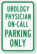 Urology Physician On Call Parking Sign