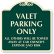 Valet Parking Only, Others Are Towed Away SignatureSign™